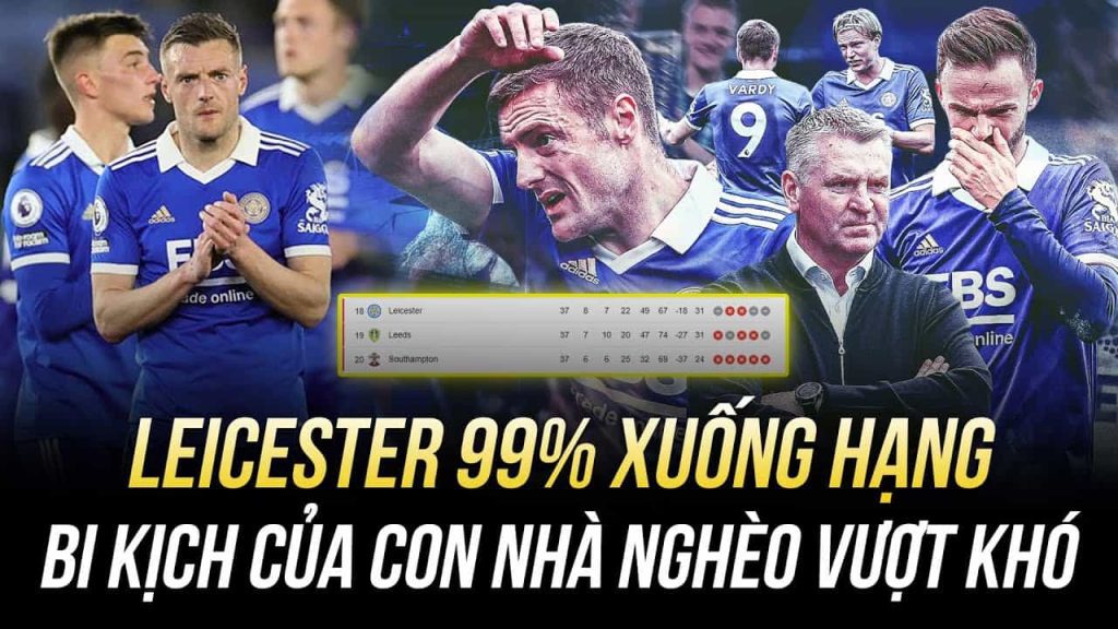 Leicester City xuống hạng để lại nhiều bài học quý giá 