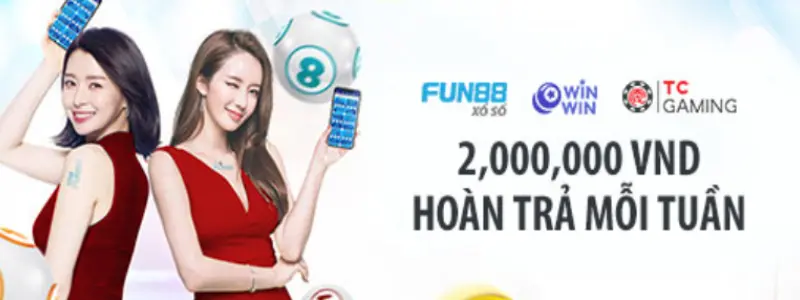 Hoàn trả 2.000.000đ hoàn trả mỗi tuần cho sảnh Xổ Số