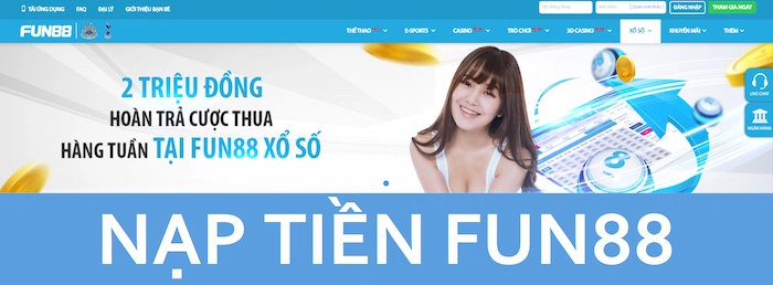 Những Tính Năng Vượt Trội Của Hệ Thống Nạp Tiền FUN88