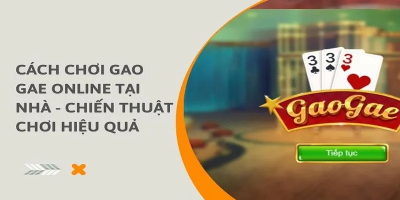 Những hình thức cược khi chơi Gao Gae  