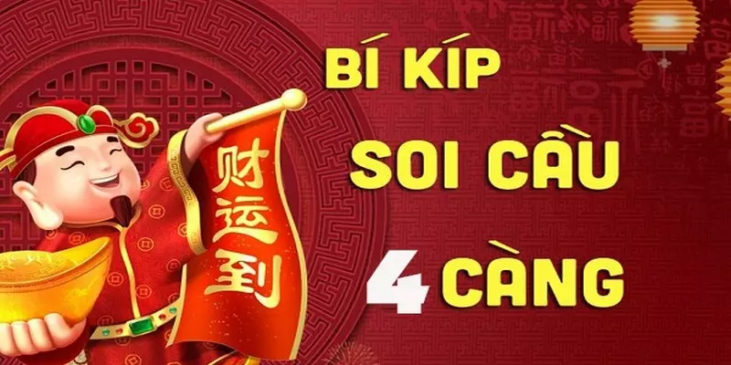 Một số bí kíp soi cầu 4 càng bất bại từ cao thủ