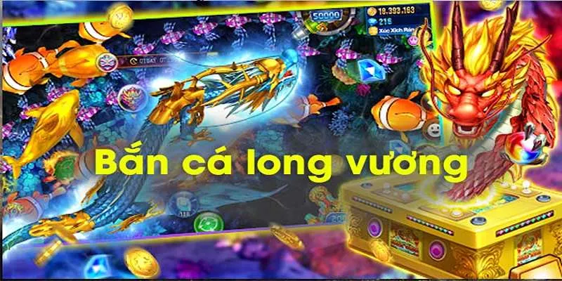 Bắn Cá Long Vương - Tựa Game Đặc Sắc Thu Hút Mọi Cược Thủ 